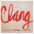 Clang Clang
