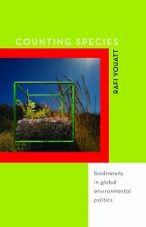 Counting Species : Biodiversity in Global Environmental Politics