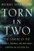 Torn in Two : The Sinking of the Daniel J. Morrell and One Man's Survival on the Open Sea