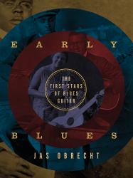Early Blues : The First Stars of Blues Guitar