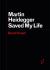 Martin Heidegger Saved My Life
