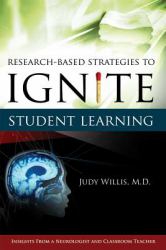 Research-Based Strategies to Ignite Student Learning : Insights from a Neurologist and Classroom Teacher