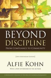 Beyond Discipline : From Compliance to Community, 10th Anniversary Edition