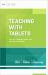 Teaching with Tablets : How Do I Integrate Tablets with Effective Instruction?