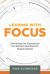 Leading with Focus : Elevating the Essentials for School and District Improvement Leading with Focus : Elevating the Essentials for School and District Improvement