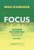Focus : Elevating the Essentials to Radically Improve Student Learning Focus : Elevating the Essentials to Radically Improve Student Learning