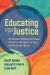 Educating for Justice : Schoolwide Strategies to Prepare Students to Recognize, Analyze, and Challenge Inequity