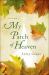 My Patch of Heaven : Volume 1