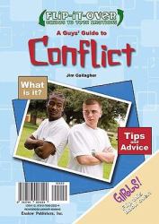A Guys' Guide to Conflict; a Girls' Guide to Conflict