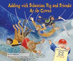 Adding with Sebastian Pig and Friends at the Circus