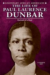 The Life of Paul Laurence Dunbar : Portrait of a Poet