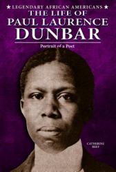 The Life of Paul Laurence Dunbar : Portrait of a Poet