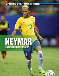 Neymar : Champion Soccer Star