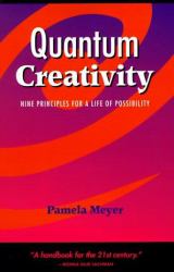 Quantum Creativity : Nine Principles for a Life of Possibility