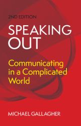 Speaking Out : Communicating in a Complicated World