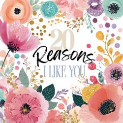 20 Reasons I Like You