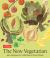 The New Vegetarian : 500+ Recipes for a Lifetime of Great Meals