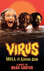 Virus : Hell of the Living Dead