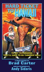 Hard Ticket to Hawaii : The Novelization