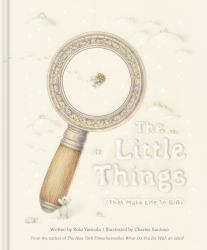 The Little Things (That Make Life So Big)