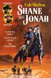 Shane and Jonah: Valley of the Lawless & the Death Riders