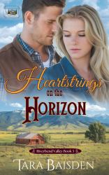 Heartstrings on the Horizon : Riverbend Valley Book 3