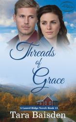 Threads of Grace : Laurel Ridge Series #15