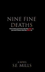 Nine Fine Deaths : A Novel