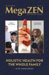 MegaZEN Vol. 10 : Holstic Health for the Whole Family
