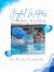 Joyful Waters Course Manual : A Guide to Teaching Infants and Toddlers Water Safety and Skills