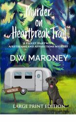 Murder on Heartbreak Trail : A Violet Hartwell Airstreams and Apparitions Mystery
