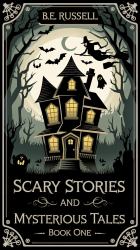 Scary Stories and Mysterious Tales - BOOK ONE
