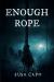 Enough Rope