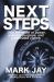 Next Steps : Into the Realm of God's Power, Wisdom, Purpose, and Undefeated Victory