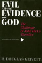 Evil and the Evidence for God : The Challenge of John Hick's Theodicy