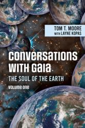 Conversations with Gaia - the Soul of the Earth : Volume 1
