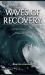 Waves of Recovery