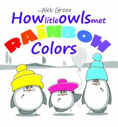 How Little Owls Met Rainbow Colors