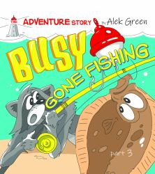 Busy Gone Fishing : Part 3