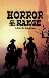 Horror on the Range : A Western Horror Anthology