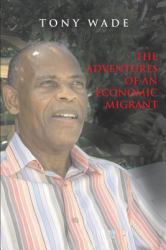 The Adventures of an Economic Migrant