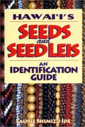 Hawaii's Seeds and Seed Leis : An Indentification Guide