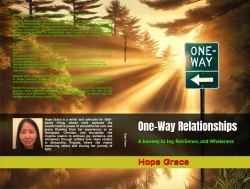 One-Way Relationships : The Path to Joy, Resilience, and Wholeness