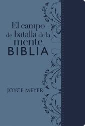 El Campo de Batalla de la Mente - Biblia RVR1960 - Azul / Battlefield of the Mind Bible - Blue : Renueva Tu Mente a Través Del Poder de la Palabra de Dios