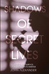 Shadows of Secret Lives