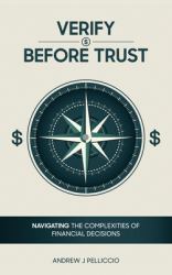 Verify Before Trust : Navigating the Complexities Of Financial