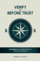 Verify Before Trust : Navigating the Complexities of Financial Decisions