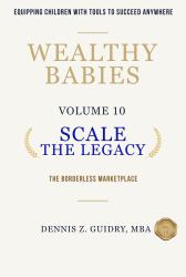 Scale the Legacy : The Borderless Marketplace: Equipping Children with Tools to Succeed Anywhere