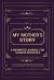 My Mother's Story : A Prompted Journal for Sharing Memories