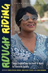Rough Riding : Tanya Stephens and the Power of Music to Transform Society